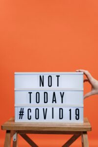 Sign saying "not today Covid-19"